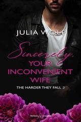Julia Wolf – The Harder They Fall Vol. 2. Sincerely, Your Inconvenient Wife (2026)