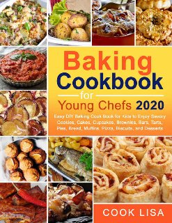 Baking Cookbook for Young Chefs 2020