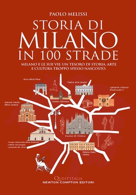 Paolo Melissi - Storia di Milano in 100 strade (2025)
