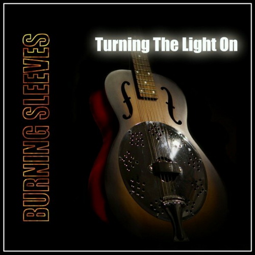 Burning Sleeves - Turning the Light On (2024) [FLAC] 