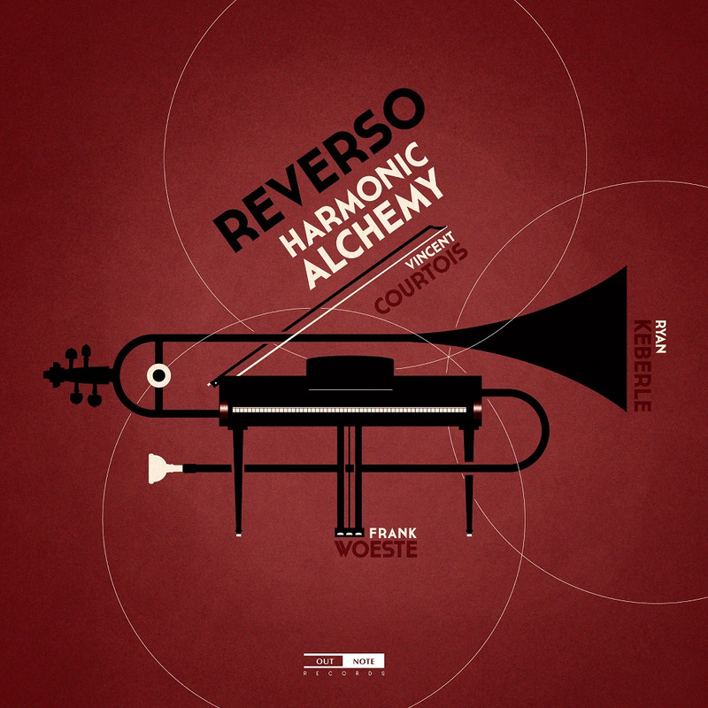 Frank Woeste, Ryan Keberle, Vincent Courtois • Reverso - Harmonic Alchemy (2022)  .flac  48.0 kHz 24 bits