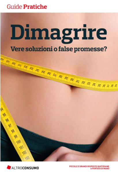 Altroconsumo Edizioni - Dimagrire. Vere soluzioni o false promesse (2018)