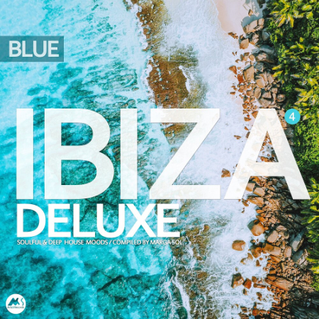 VA - Ibiza Blue Deluxe Vol. 4 Soulful & Deep House Moods (2020)