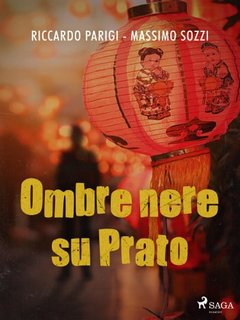 Riccardo Parigi, Massimo Sozzi - Ombre nere su Prato (2022)