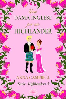 Anna Campbell - Serie Highlanders Vol. 4. Una dama inglese per un Highlander (2024)