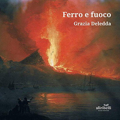 Grazia Deledda - Ferro e fuoco (2020) (mp3 - 128 kbps)