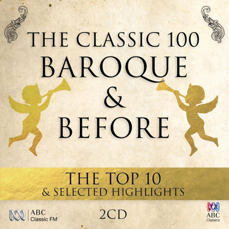 VA - The Classic 100: Baroque & Before - The Top 10 & Selected Highlights (2014)