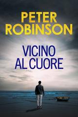 Peter Robinson – Alan Banks Vol. 2. Vicino al cuore (2026)