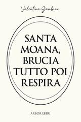 Valentina Gambino – Santa Moana, brucia tutto poi respira (2026)