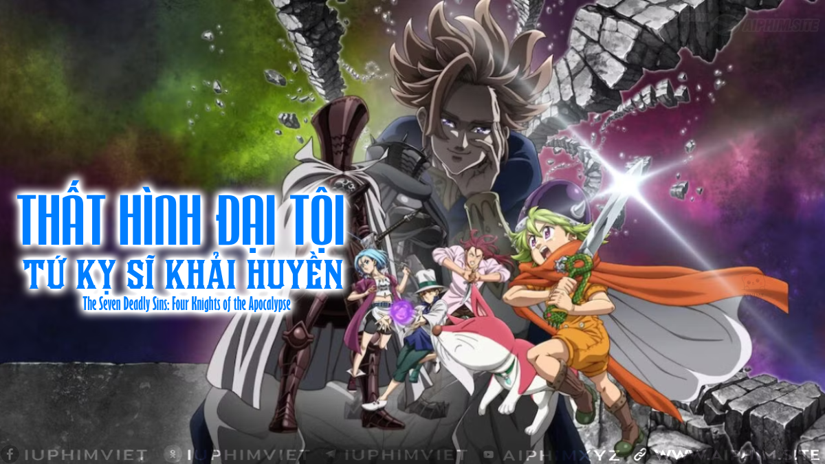 Thất Hình Đại Tội: Tứ Kỵ Sĩ Khải Huyền - The Seven Deadly Sins: Four Knights of the Apocalypse (2023)