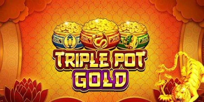 Trik Ampuh Taklukkan Slot Triple Pot Gold Menang Secara Mudah