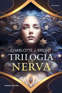 Charlotte J. Bright - Trilogia del Nerva (2024)