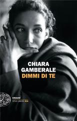 Chiara Gamberale – Dimmi di te (2024)