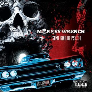 Monkey Wrench - Some Kind of Psycho (2018).mp3 - 320 Kbps