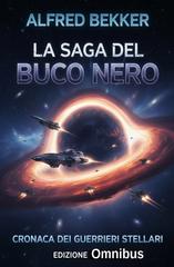 Alfred Bekker – La saga del buco nero. Cronaca dei guerrieri stellari (2026)
