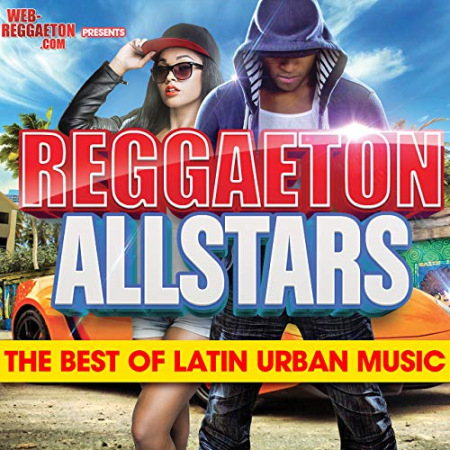 VA - Reggaeton All Stars 2016 - The Best Of Latin Urban Music (2016) flac