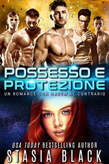 Stasia Black - La lotteria del matrimonio Vol. 1. Possesso e protezione (2022)