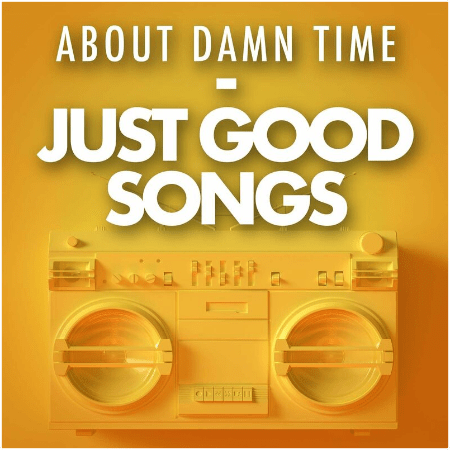 VA – About Damn Time – Just Good Songs (2022)