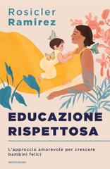 Rosicler Ramirez – Educazione rispettosa (2026)