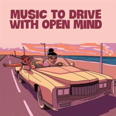 VA - Music To Drive With Open Mind (With Open Mind) (2021)