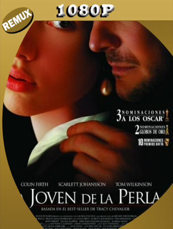 La Joven de la Perla (2003) REMUX [1080p] Latino [GoogleDrive]