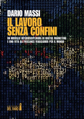 Dario massi - Il lavoro senza confini. Un modello interdisciplinare di Digital Marketing (2024)