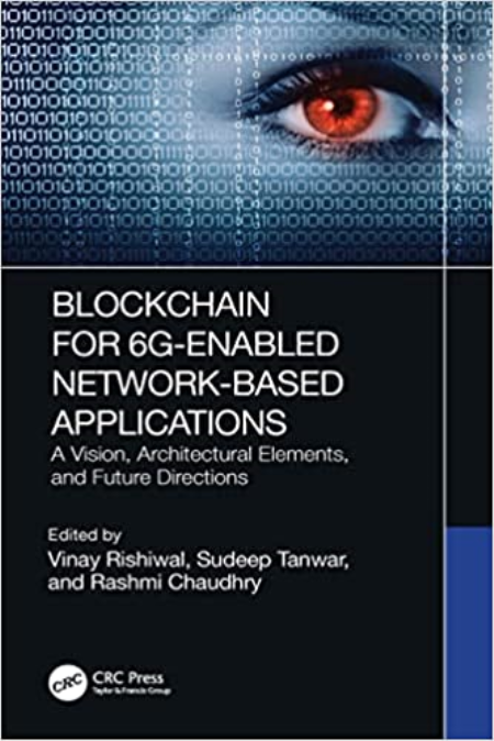 Blockchain for 6G-Enabled Network-Based Applications: A Vision, Architectural Elements, and Future Directions