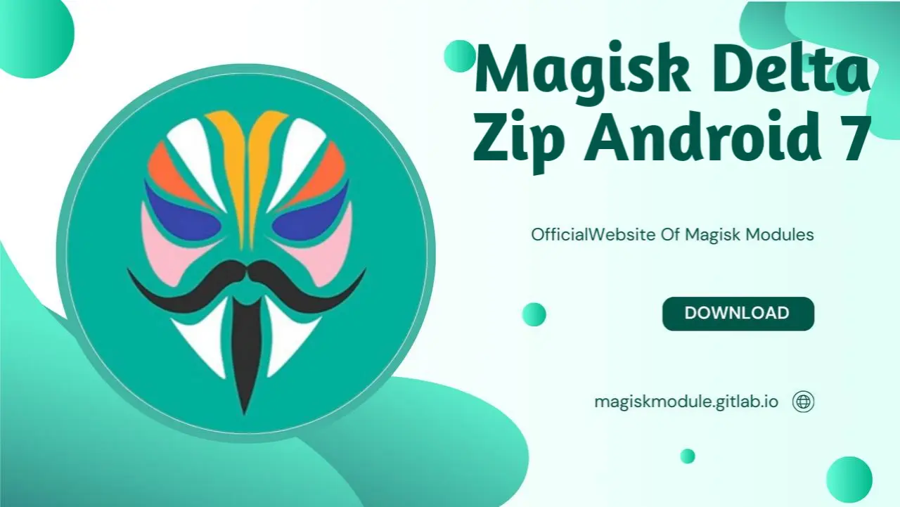 Magisk Delta Zip Android 7