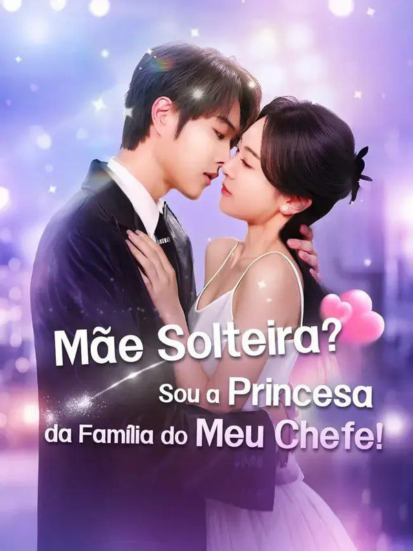 Pôster de MÃE SOLTEIRA? SOU A PRINCESA DA FAMÍLIA DO MEU CHEFE