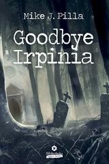 Mike J. Pilla – Goodbye Irpinia (2019)