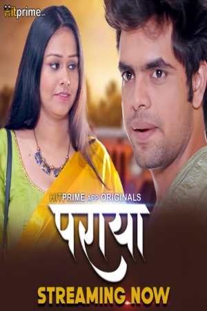 Paraya (2024) Hindi Season 01 | WEB-DL | 1080p | 720p | 480p | HitPrime WEB Series | Download | Watch Online