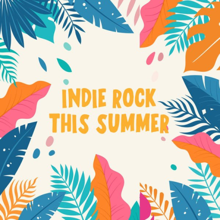 9d546039 e7c9 4e33 beb6 9105334f0b47 - VA - Indie Rock This Summer (2022)