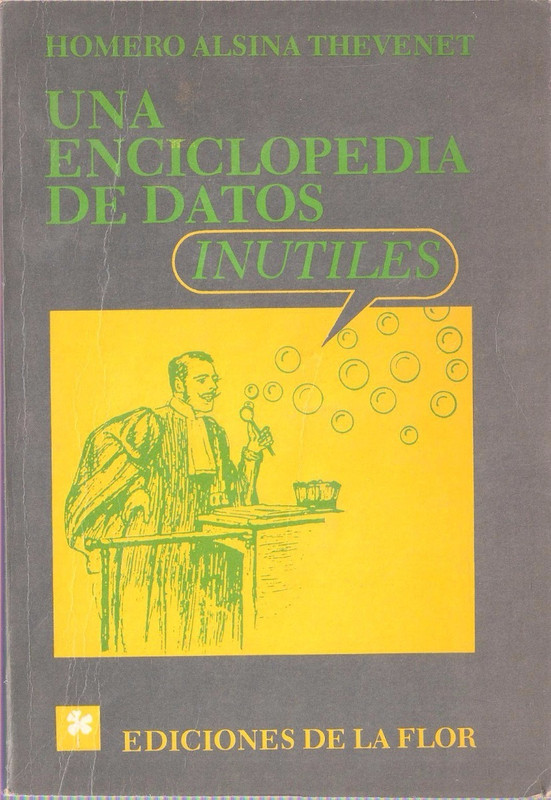 Portada - Una enciclopedia de datos inutiles - Homero Alsina Thevenet