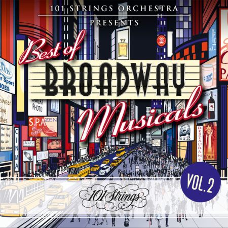 101 Strings Orchestra - 101 Strings Orchestra Presents Best of Broadway Musicals Vol. 2 (2021)