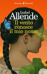 Isabel Allende – Il vento conosce il mio nome (2023)