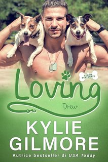 Kylie Gilmore - Storie scatenate Vol. 10.  Loving - Drew (2023)