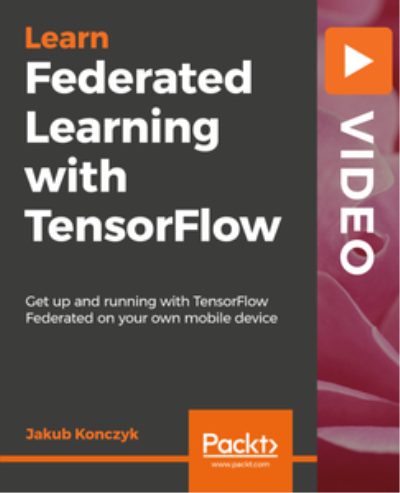 Federated Learning with TensorFlow Federated Learning with TensorFlow