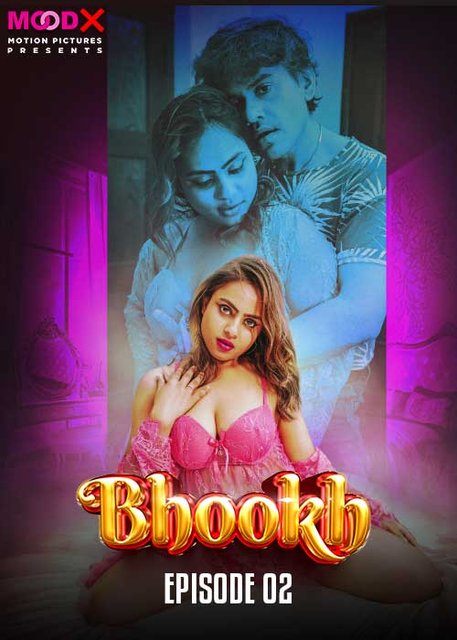 Bhookh (2024) S01E02 MoodX Hindi Web Series 720p HDRip H264 AAC 200MB Download