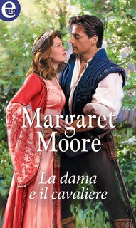 Margaret Moore - La dama e il cavaliere (2017)