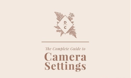Dawn Charles - The Complete Guide to Camera Settings