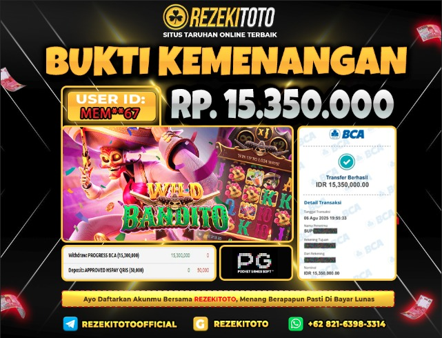 BUKTI KEMENANGAN 6 AGUSTUS 2025 WILD BANDITO 15 JUTA 