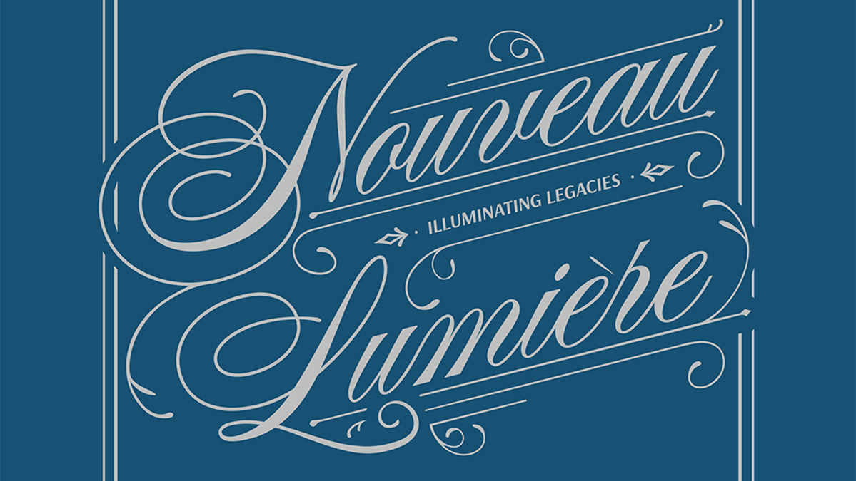 Nouveau Lumière: Illuminating Legacies