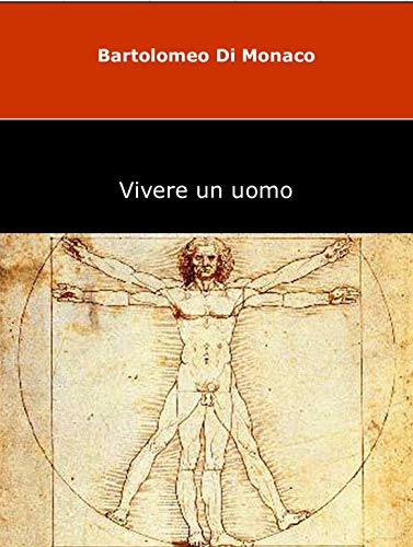 Bartolomeo Di Monaco – Vivere un uomo (2020)