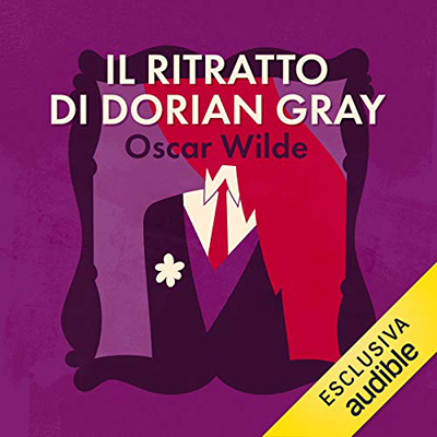 Oscar Wilde - Il ritratto di Dorian Gray (2019) (mp3 - 64 kbps)