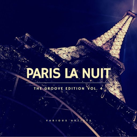 VA - Paris La Nuit (The Groove Edition), Vol. 4 (2020)