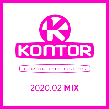 VA - Kontor Top Of The Clubs (2020.02)