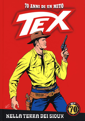 TEX - 70 Anni di un Mito N.54 - Nella terra dei Sioux (RCS 2018-12-28)