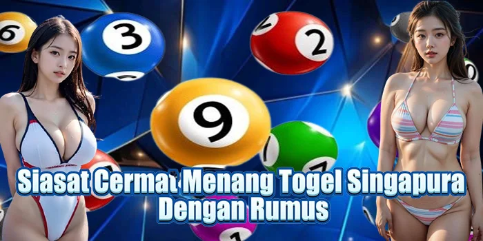 Siasat Cermat Menang Togel Singapura Dengan Rumus
