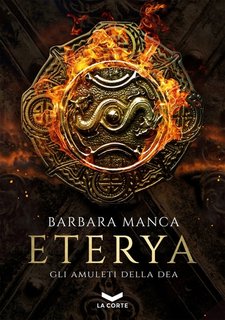 Barbara Manca - Eterya. Gli amuleti della Dea (2022)