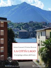 Arturo Lanzani, Cristina Renzoni – La città lago (2026)